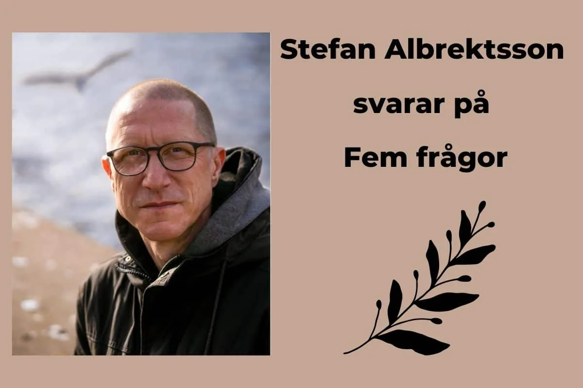 Stefan Albrektsson Fem frågor