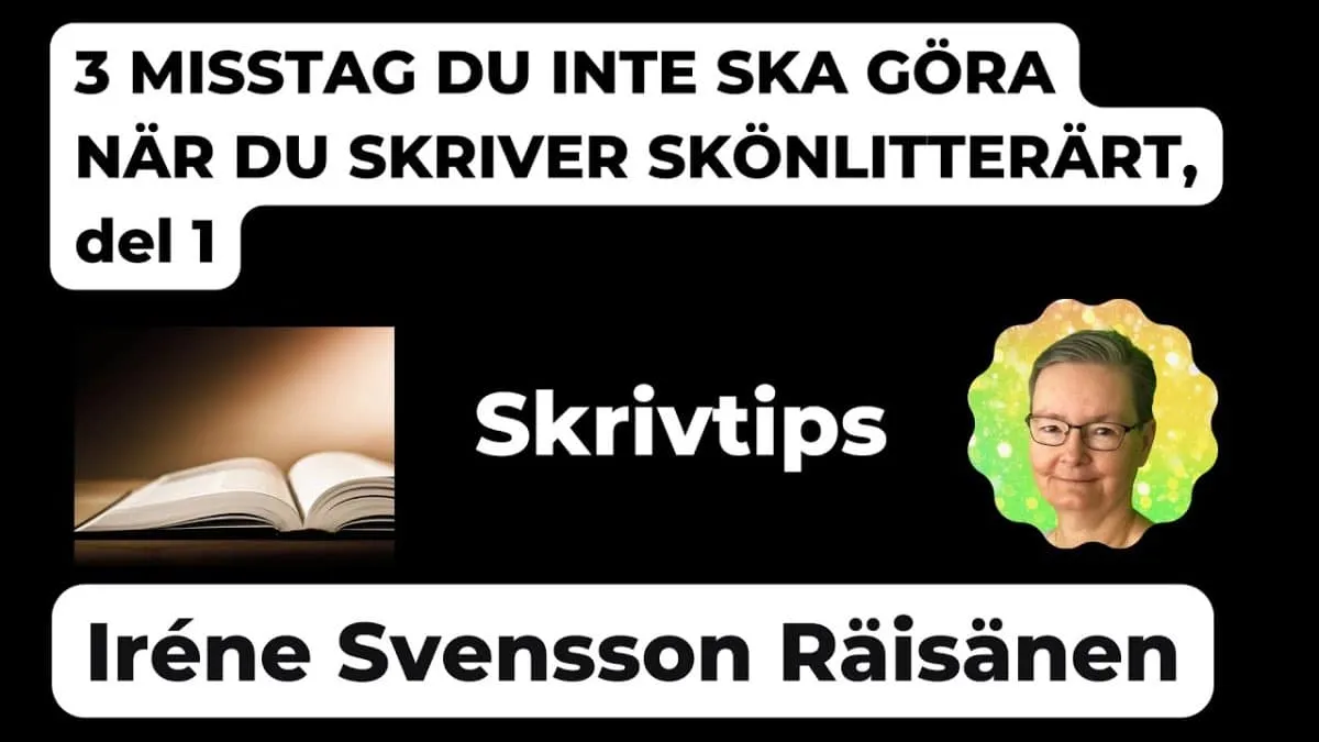 3 misstag du inte ska göra när du skriver skönlitterärt, del 1