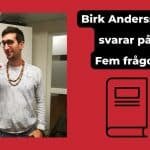 Birk Andersson Fem frågor
