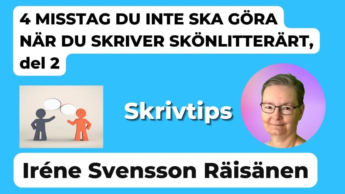 4 misstag du inte ska göra när du skriver skönlitterärt, del 2