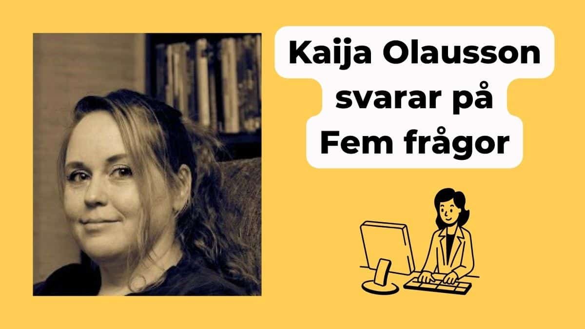 Kaija Olausson Fem frågor 