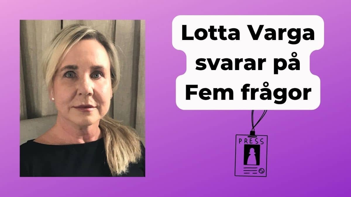 Lotta Varga Fem frågor