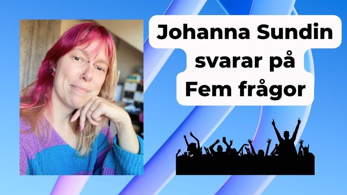 Johanna Sundin Fem frågor