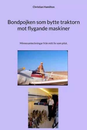 Bondpojken som bytte traktorn mot flygande maskiner omslag